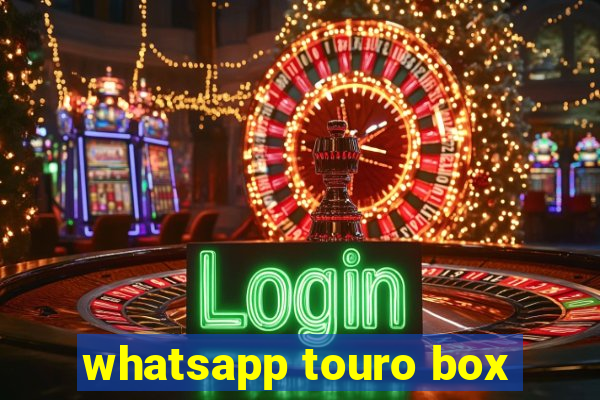 whatsapp touro box